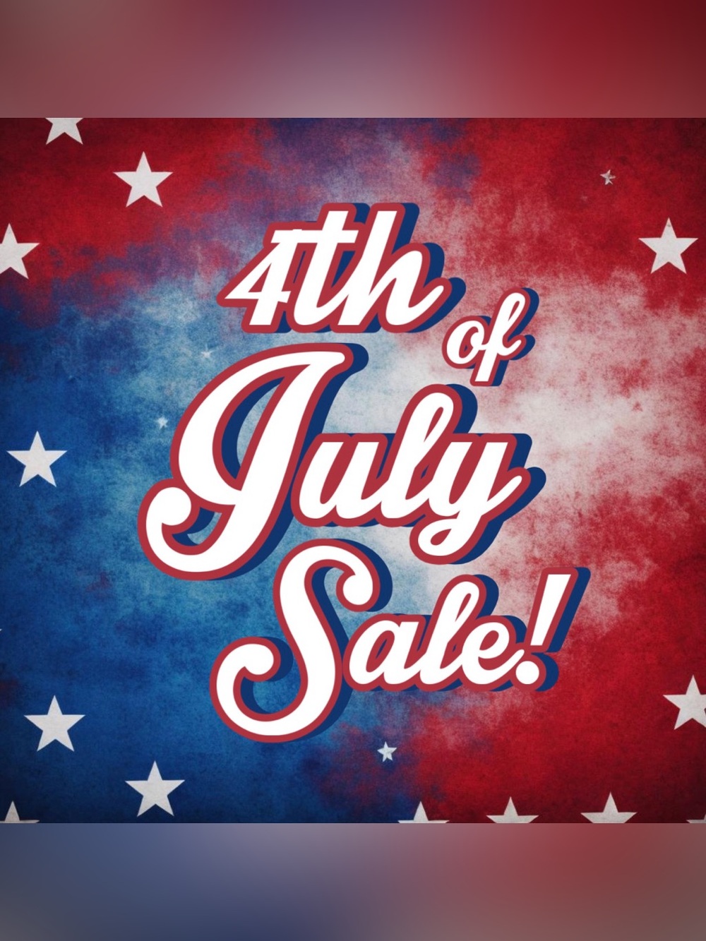 4th of July Sale! 🇺🇸